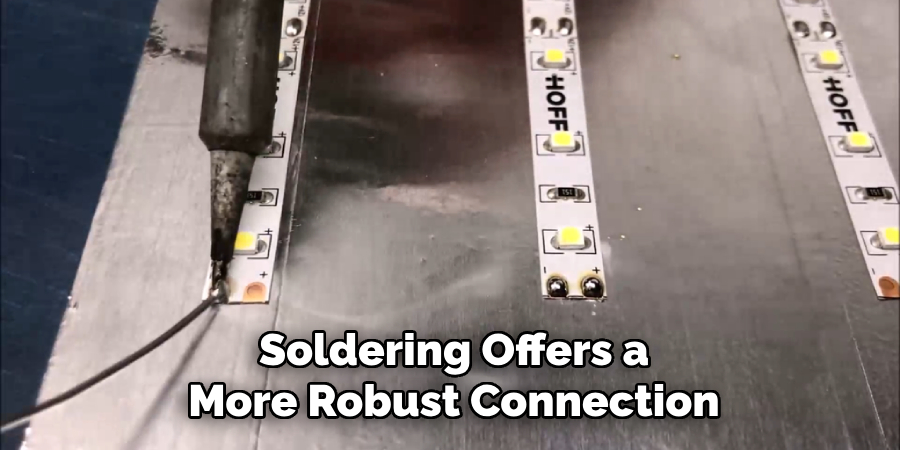 Soldering Offers a
More Robust Connection