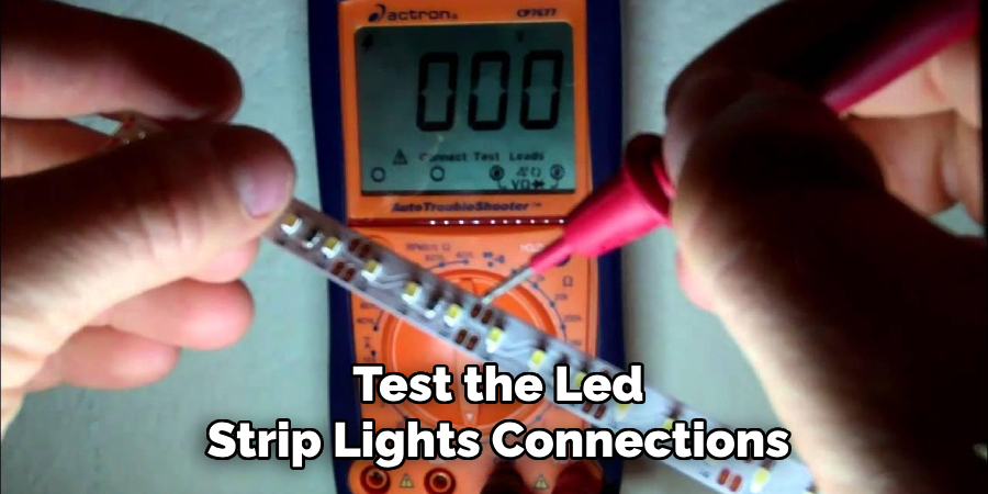 Test the Led
Strip Lights Connections