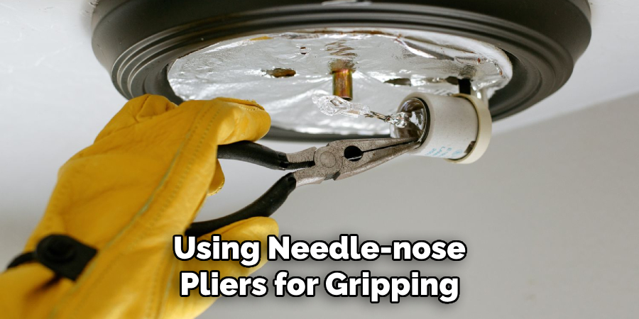 Using Needle-nose
Pliers for Gripping