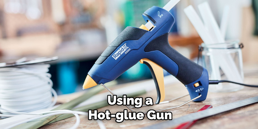 Using a
Hot-glue Gun