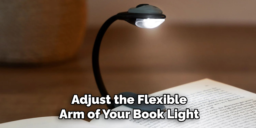 Adjust the Flexible Arm of Your Book Light