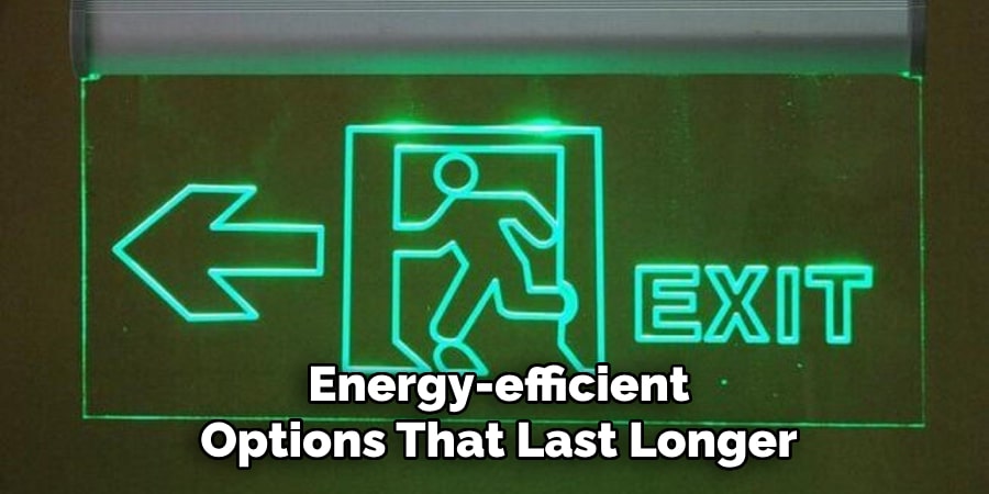 Energy-efficient
Options That Last Longer