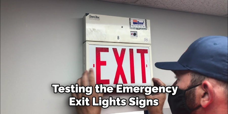 Testing the Emergency
Exit Lights Signs 