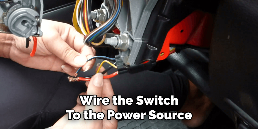 Wire the Switch
To the Power Source