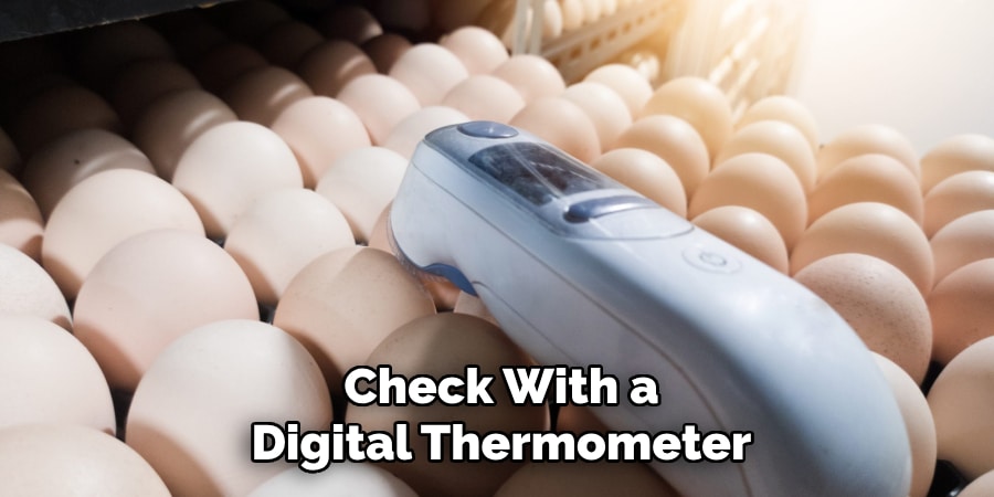 Check With a
Digital Thermometer