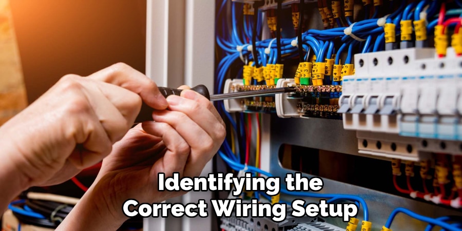 Identifying the
Correct Wiring Setup