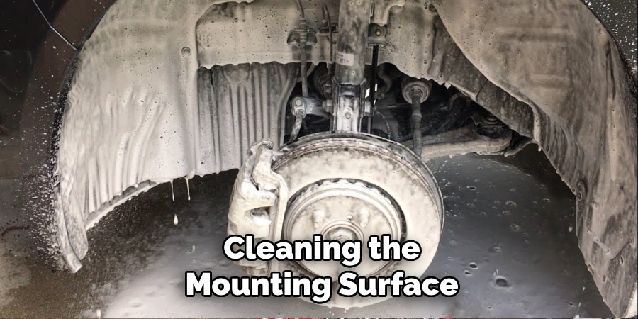 Cleaning the
Mounting Surface