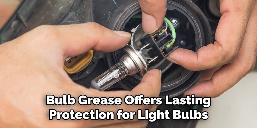 Bulb Grease Offers Lasting
Protection for Light Bulbs