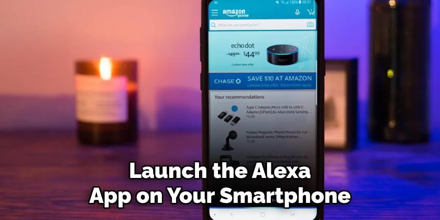 Launch the Alexa
App on Your Smartphone