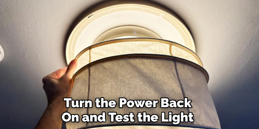 Turn the Power Back
On and Test the Light