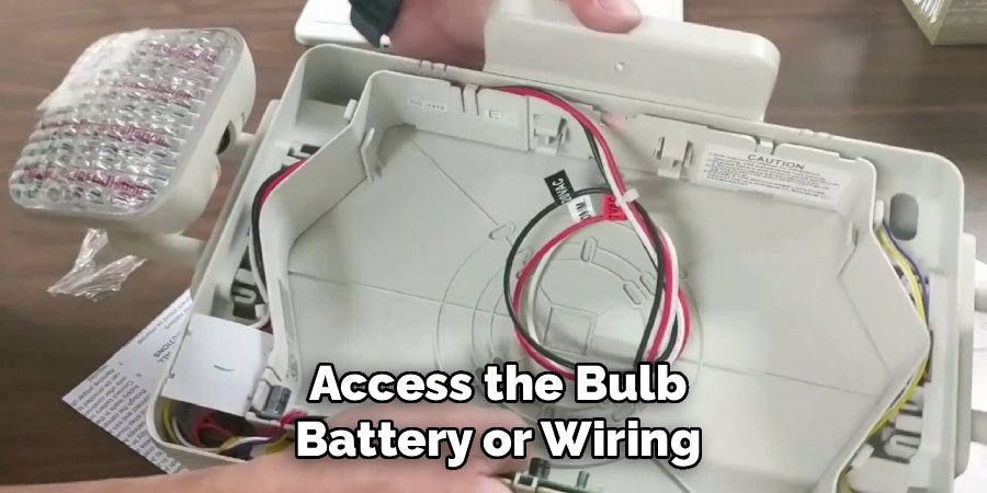 Access the Bulb
Battery or Wiring