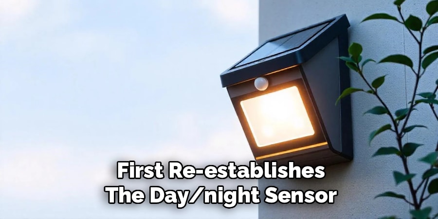 First Re-establishes
The Day/night Sensor