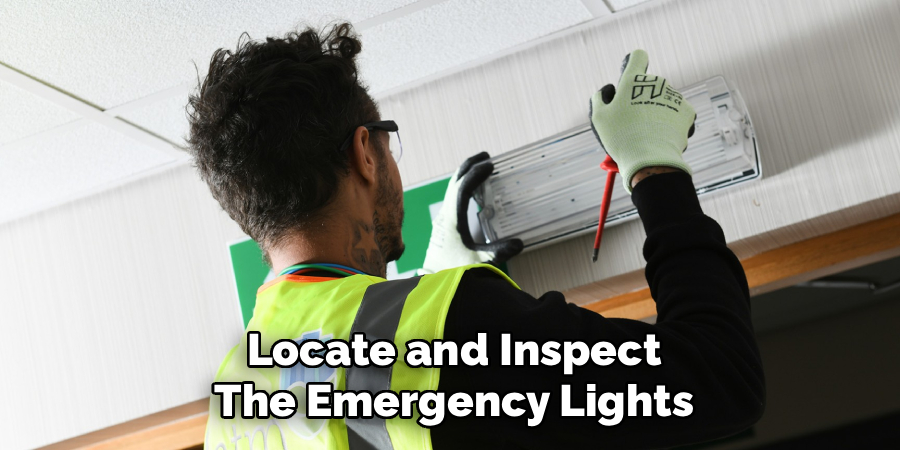 Locate and Inspect
The Emergency Lights