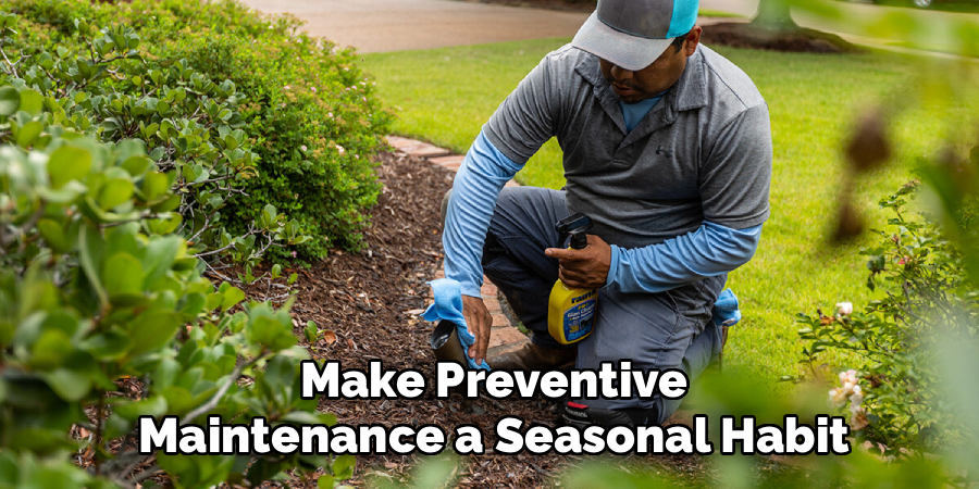 Make Preventive
Maintenance a Seasonal HabitMake Preventive
Maintenance a Seasonal Habit