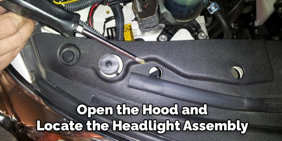 Open the Hood and
Locate the Headlight Assembly