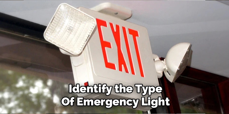 Identify the Type
Of Emergency Light
