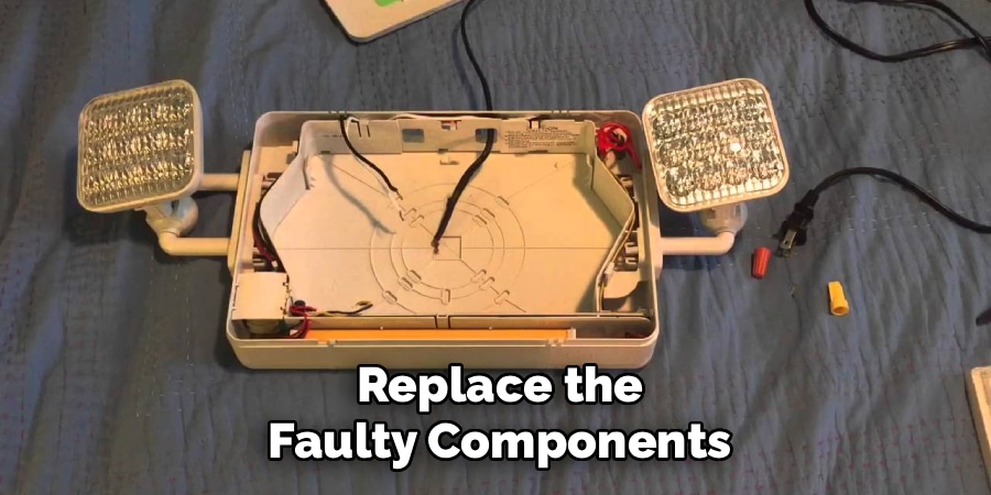 Replace the
Faulty Components